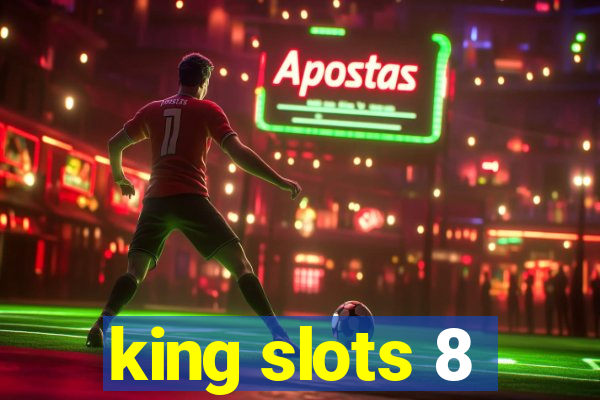 king slots 8